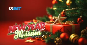 โปรโมชั่น New Year Mission 2025 ภารกิจพิชิตต้อนรับปีใหม่ 1xBet